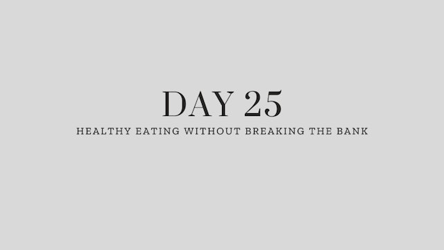 Day 25: Healthy Eating Without Breaking the Bank