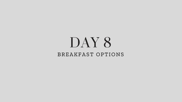 Day 8: Breakfast Options