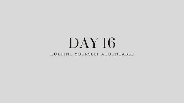 Day 16: Holding Yourself Accountable