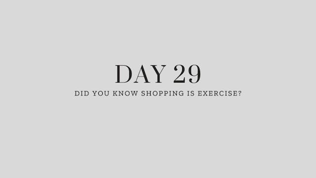 Day 29: Did you Know Shopping is Exer...