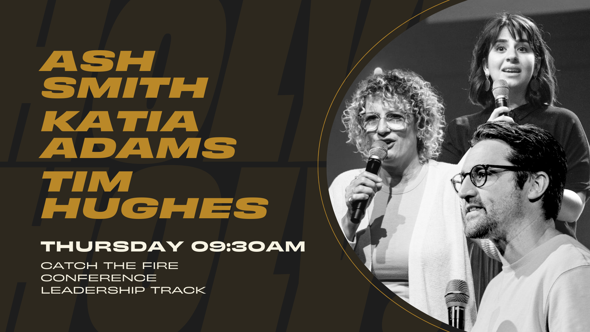 Session 02 – Catch The Fire Conference | Ash Smith, Katia Adams, Tim Hughes