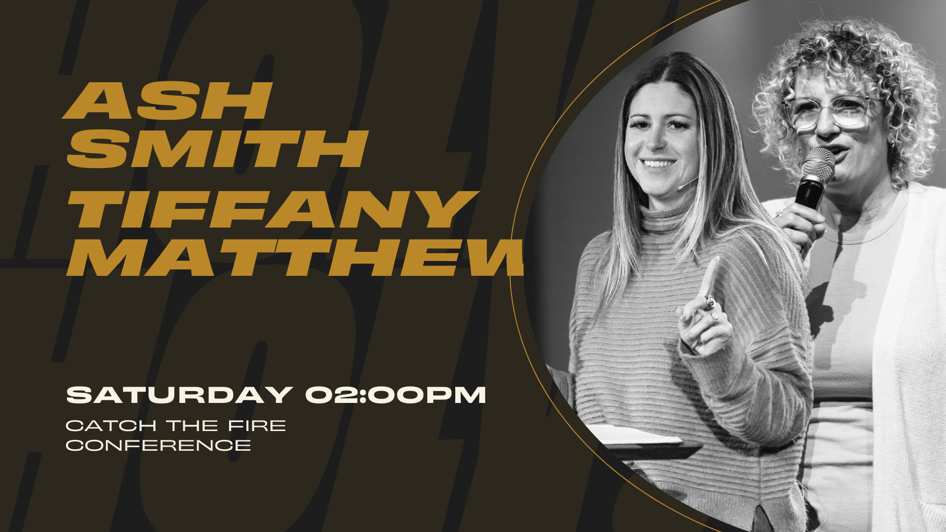Session 08 – Catch The Fire Conference 2025 | Ash Smith, Tiffany Matthews