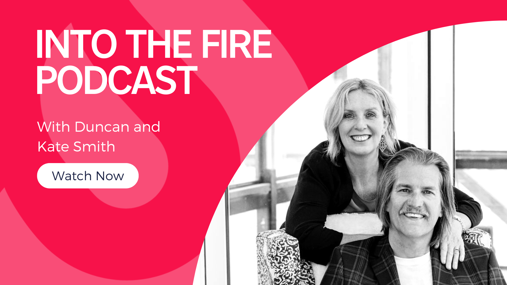 Into The Fire with Duncan and Kate Smith