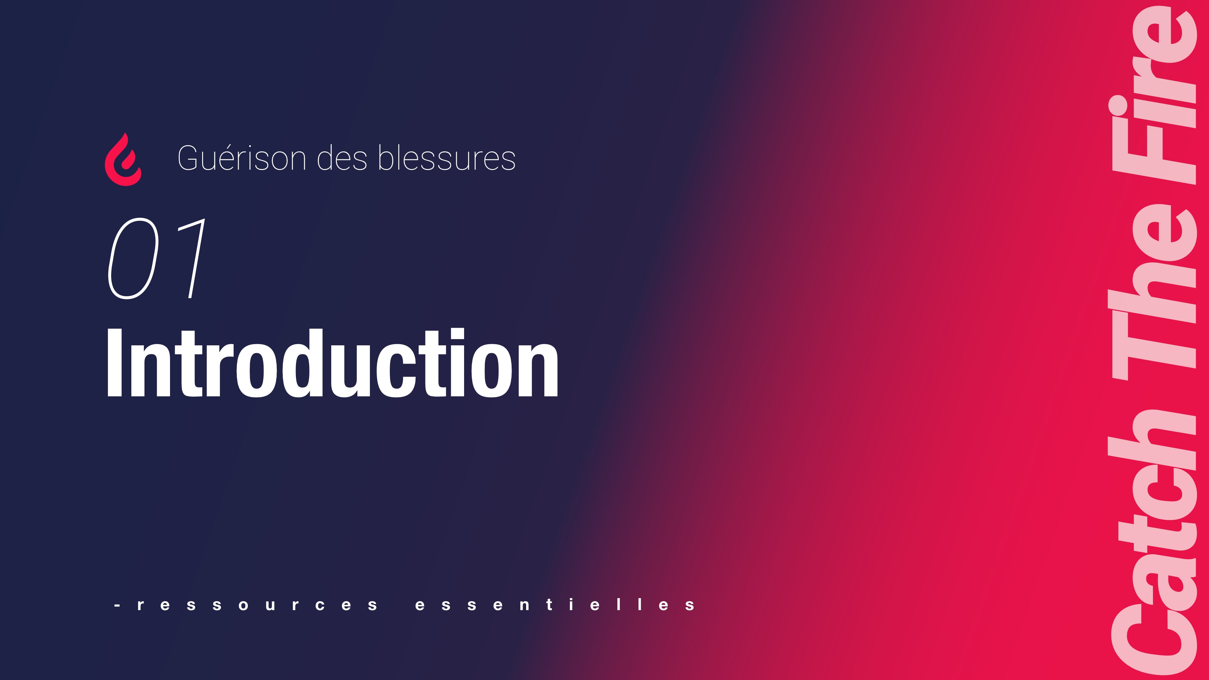 Guérison des blessures | 01 Introduction