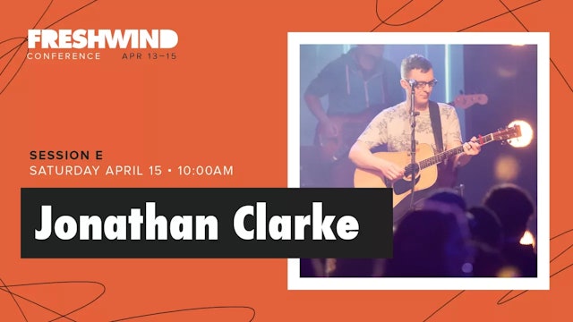 Freshwind 2017 - Saturday Morning Worship - Jonathan Clarke