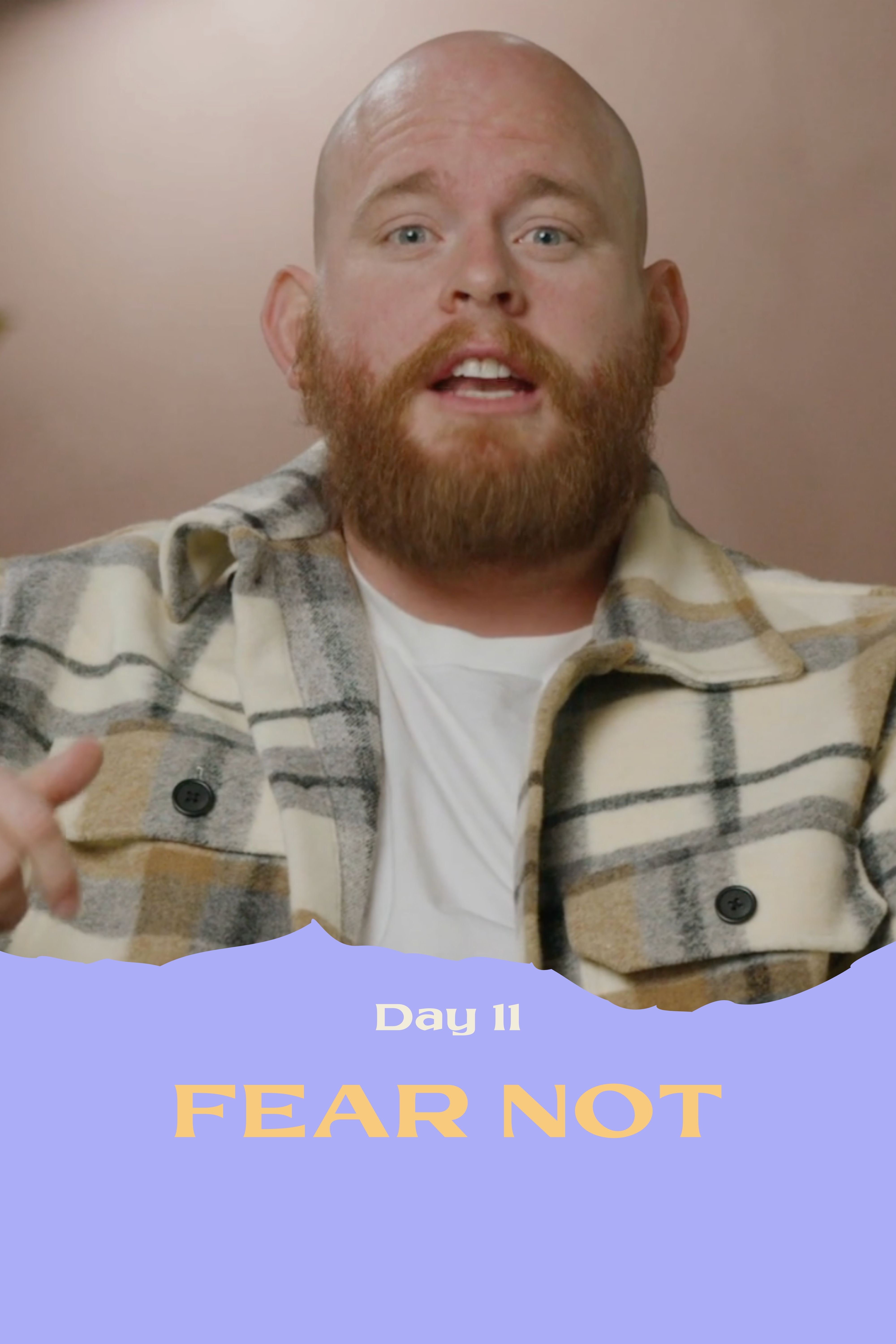 Day 11 Fear not