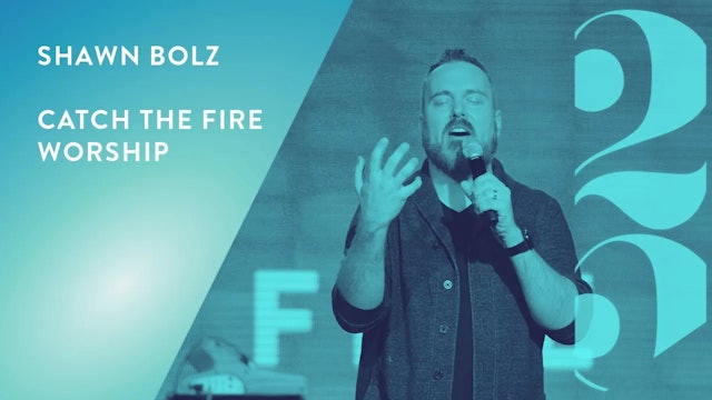 Shawn Bolz and Catch The Fire Worship - Revival 25 Conference (Session 8)
