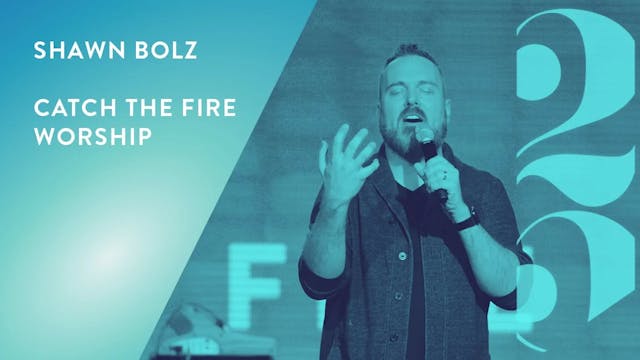 Shawn Bolz and Catch The Fire Worship...