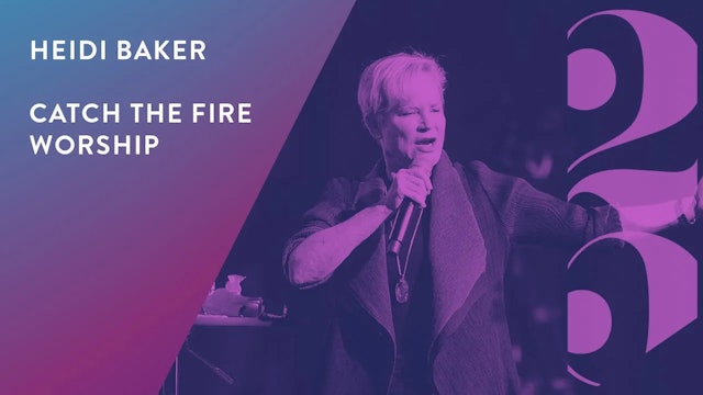 Heidi Baker and Catch The Fire Worship - Revival 25 Conference (Session 5)