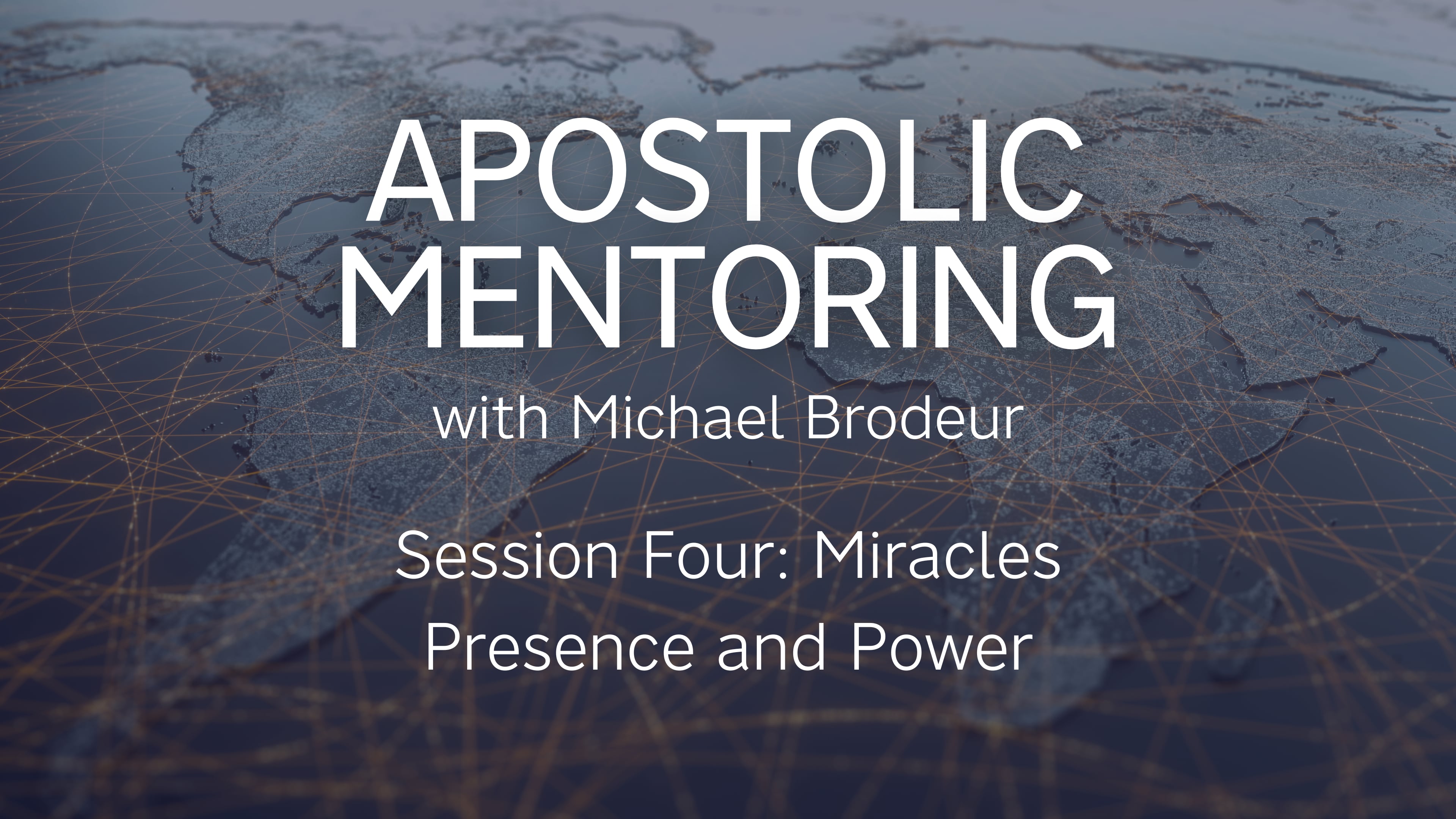 Session 04 | Miracles: Presence and Power