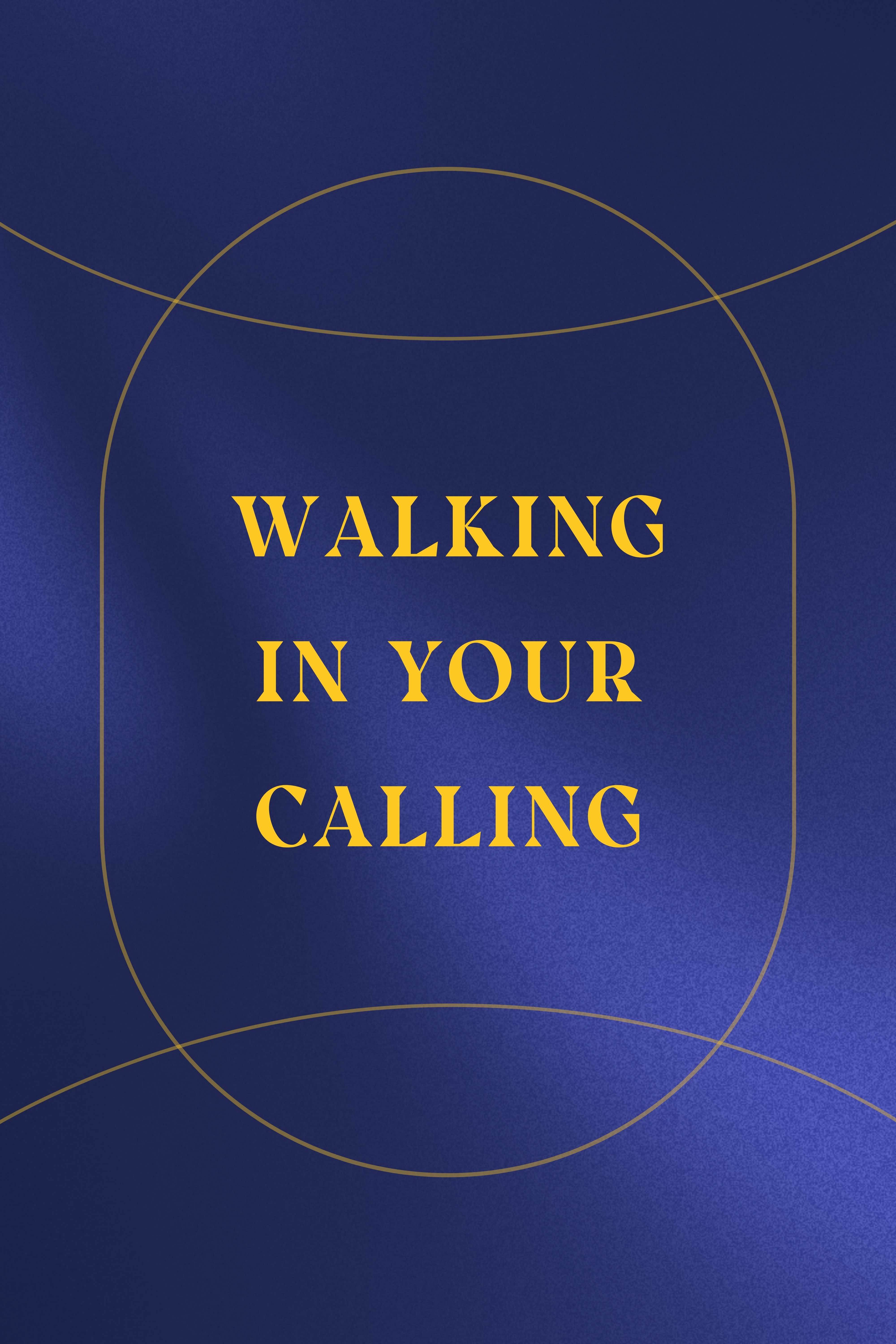 Walking in Your Calling
