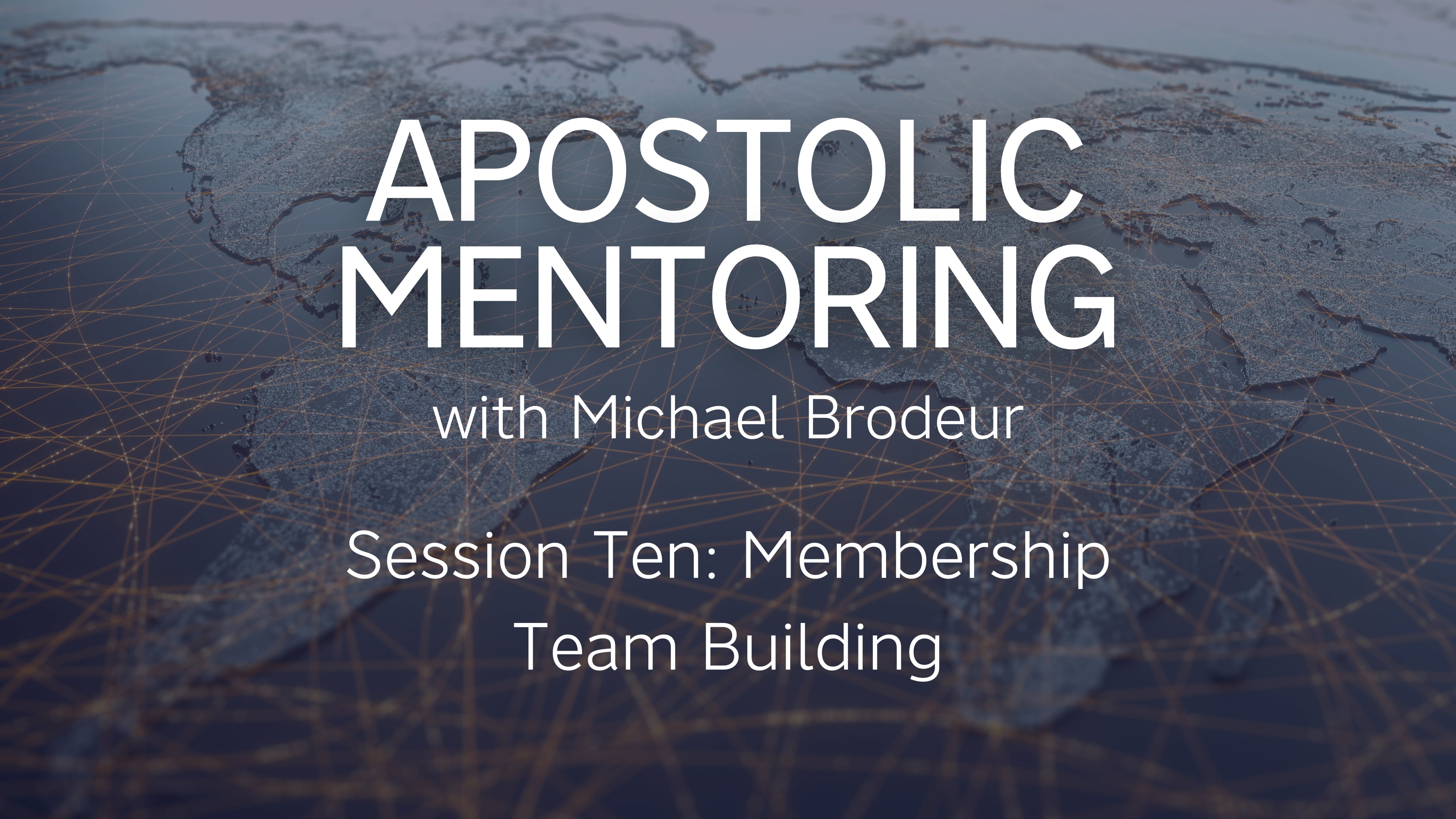 Session 10 | Membership: Team Building