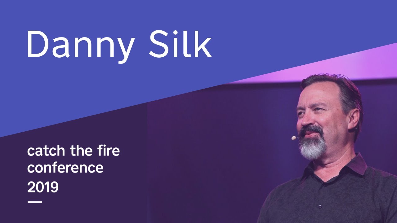 Danny Silk - Catch The Fire Conference 2019 - Session 10