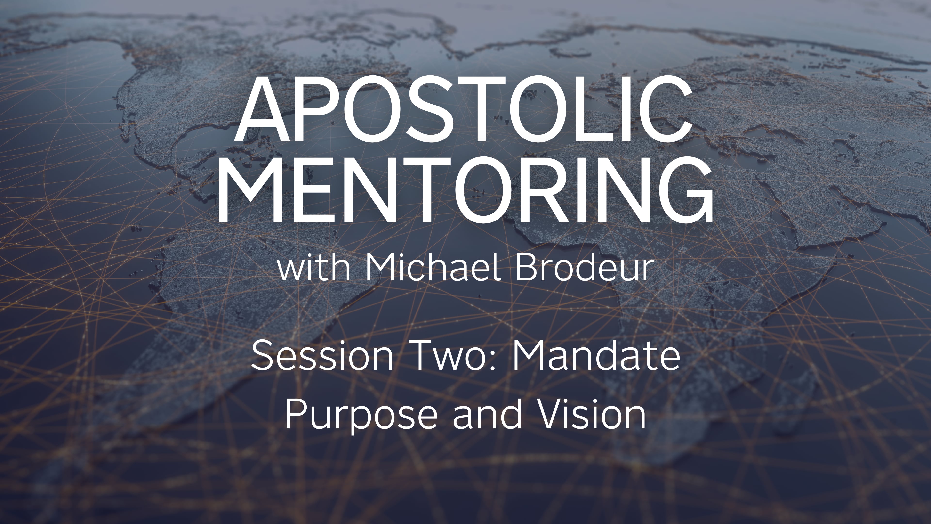 Session 02 | Mandate: Purpose and Vision