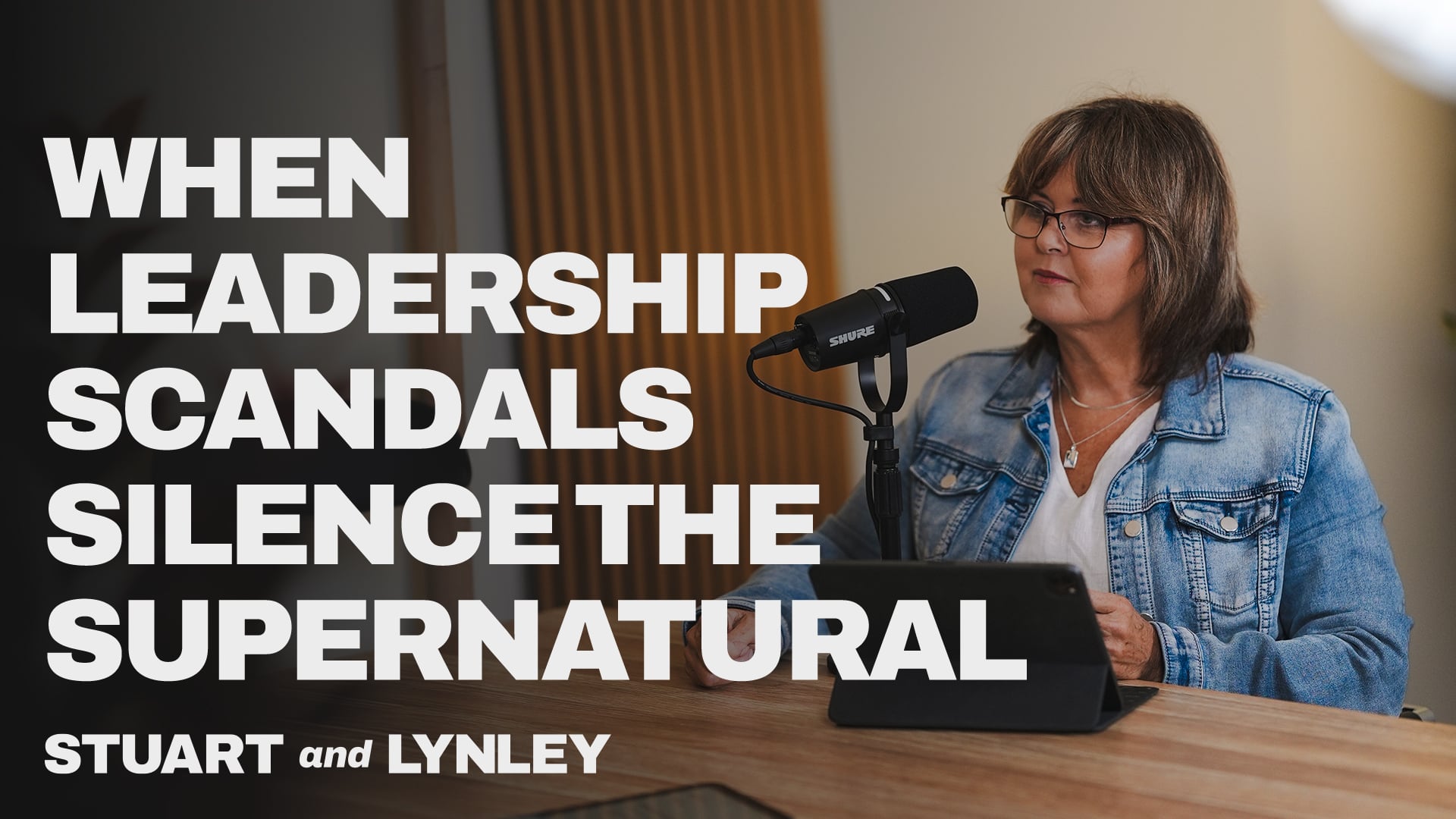 The Healthy Leadership Podcast #11: When Scandals Silence the Supernatural