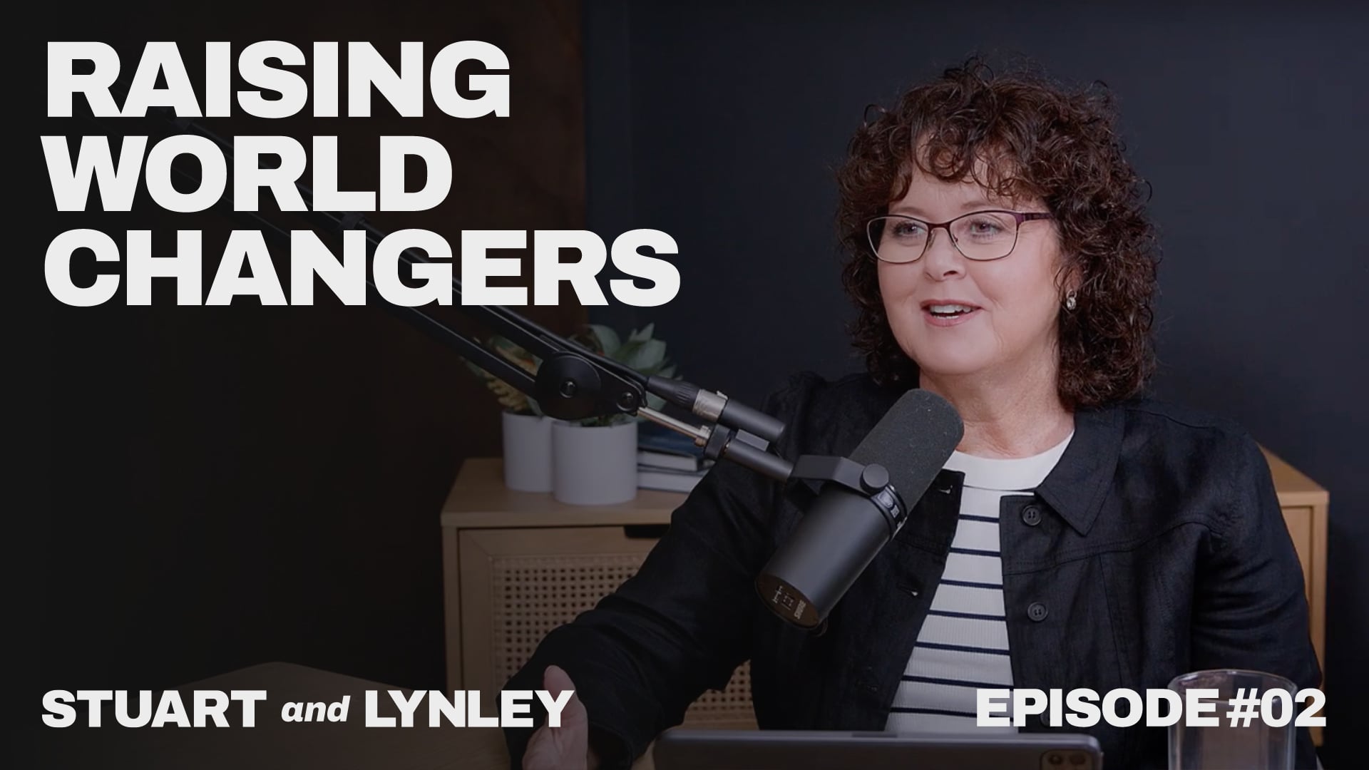 The Healthy Leadership Podcast #02: Raising World Changers