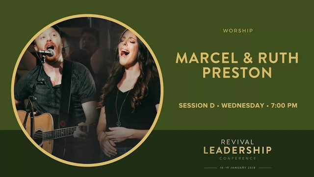 Worship with Marcel & Ruth Preston (Revival Leadership Conference 2018 - Session 4)
