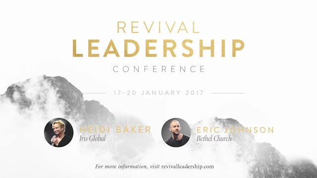 Revival Leadership 2017 - Heidi Baker (Session H)