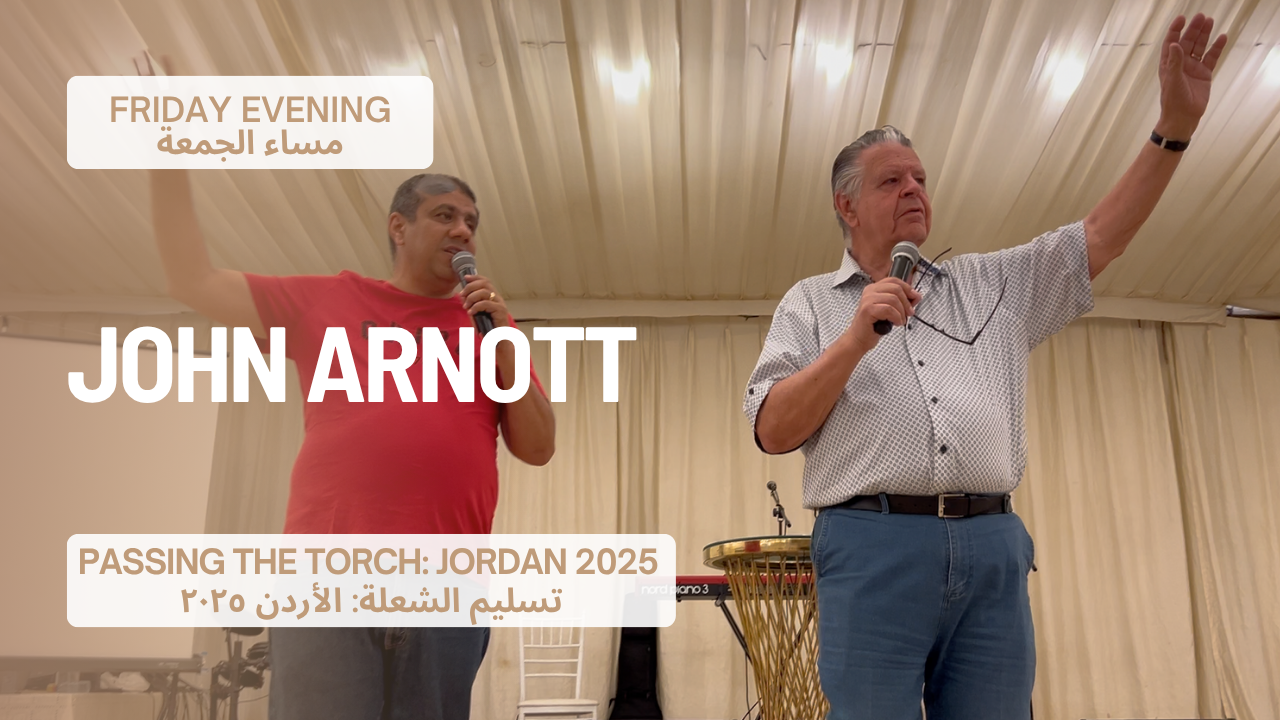 Jordan Gathering: John Arnott: English & Arabic