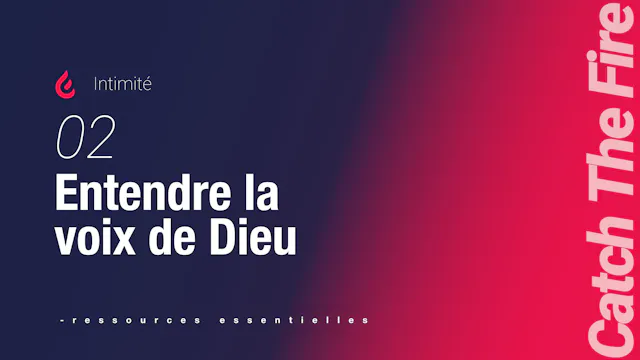 Intimité | 02 Entendre la voix de Dieu