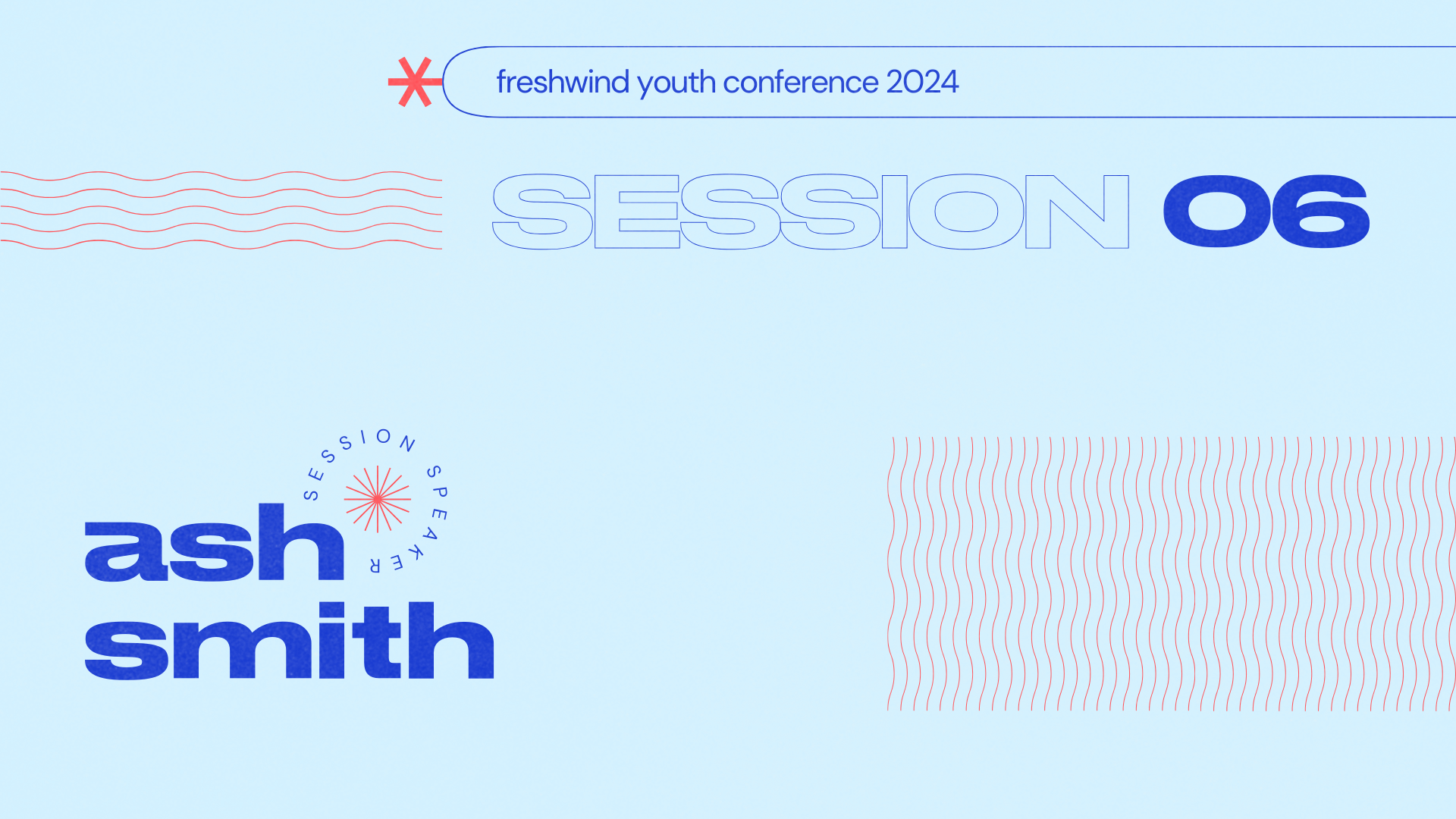 Session 06 | Freshwind Conference 2024: Ash Smith