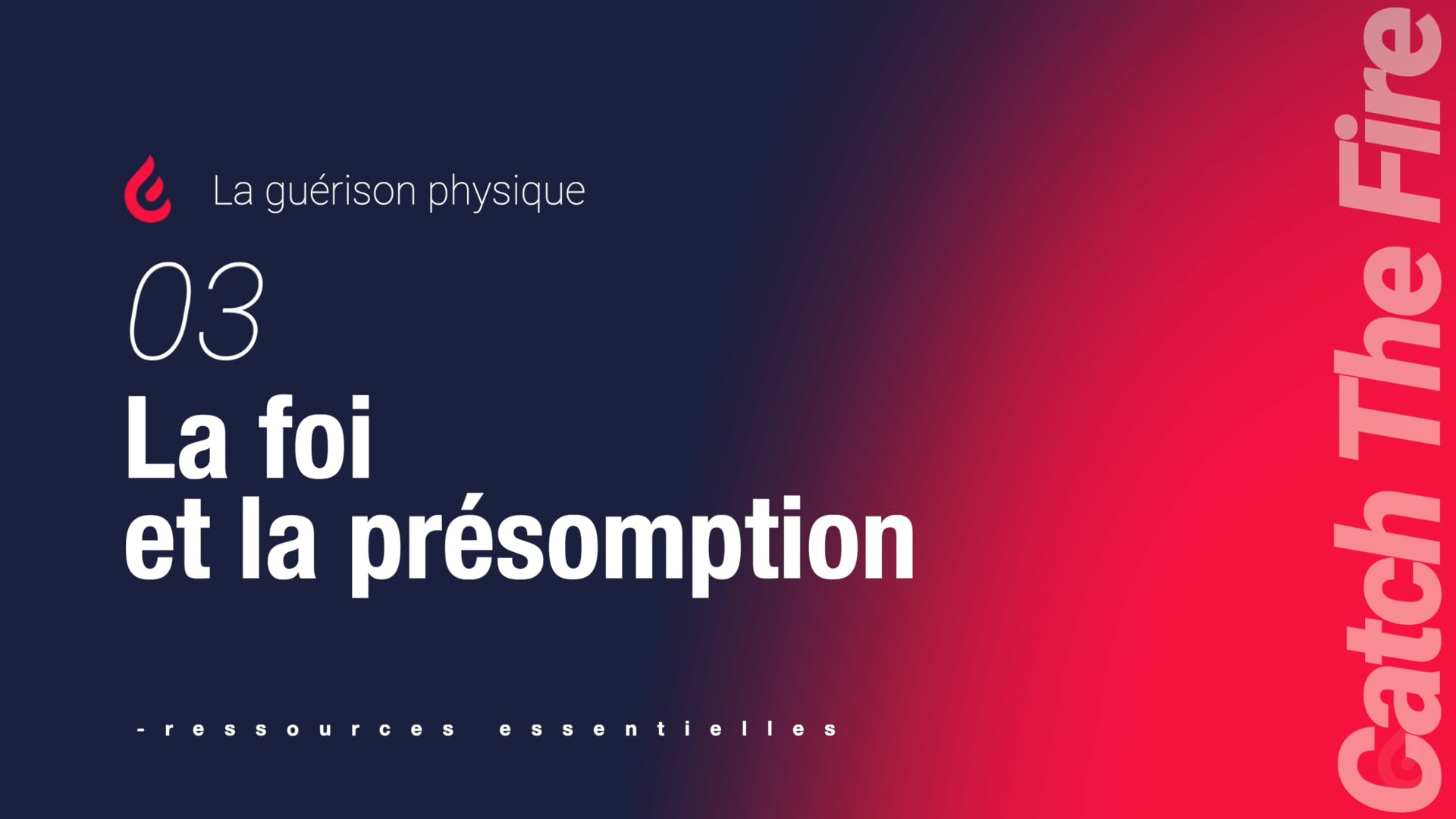 La guérison physique | 03 La foi et la présomption