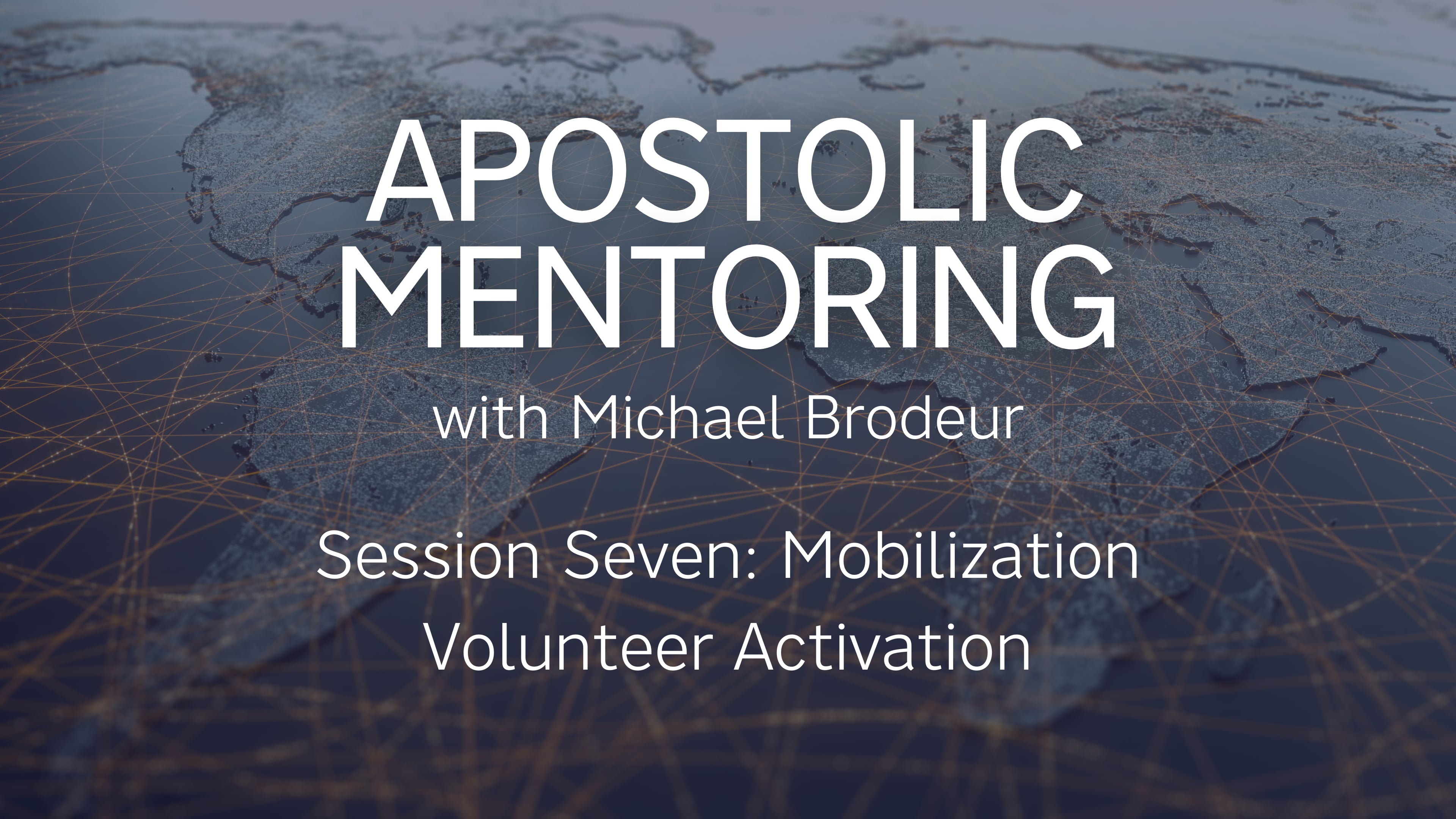 Session 07 | Mobilization: Volunteer Activation