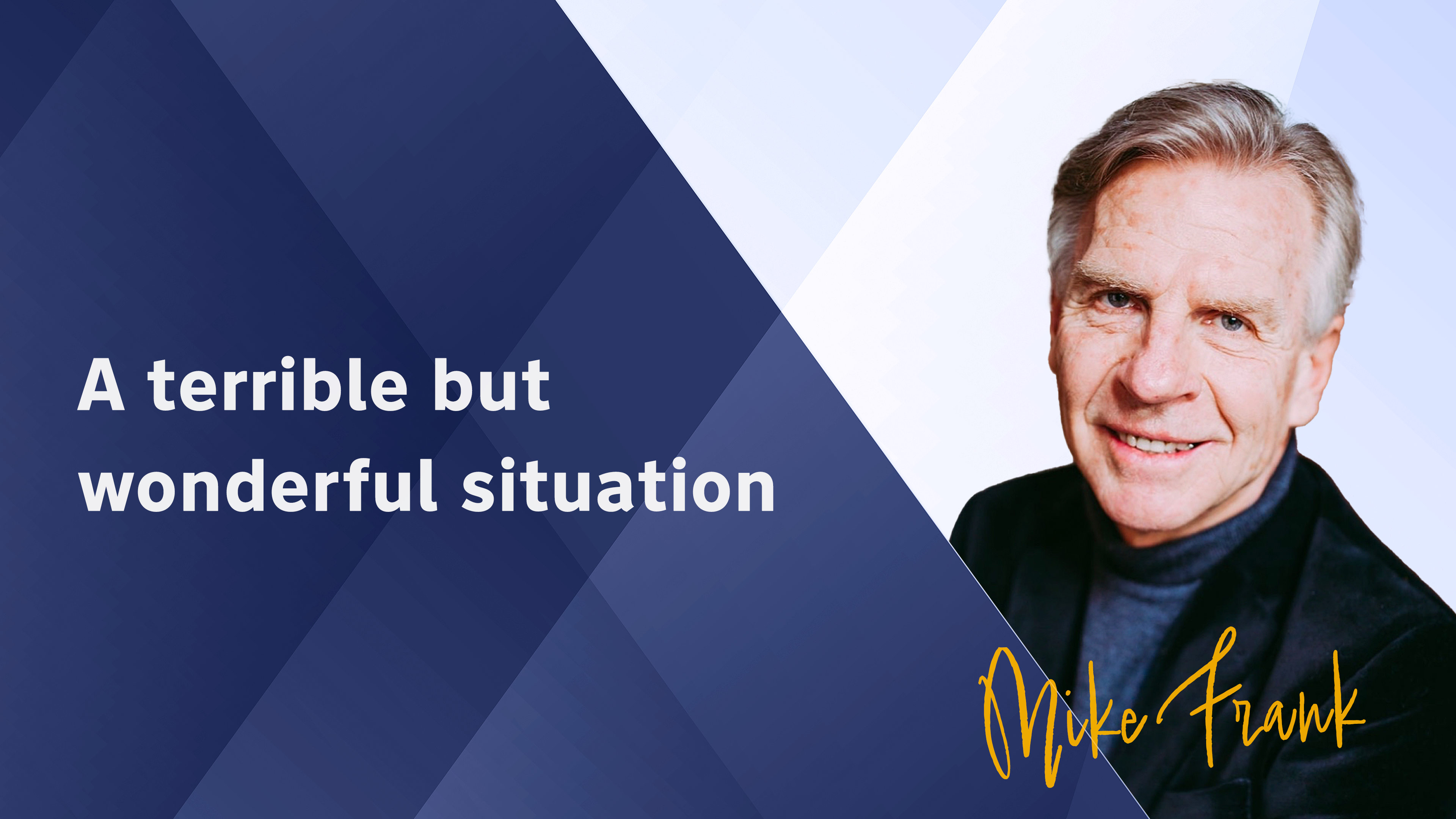 Part 6 - A terrible but wonderful situation | Mike Frank