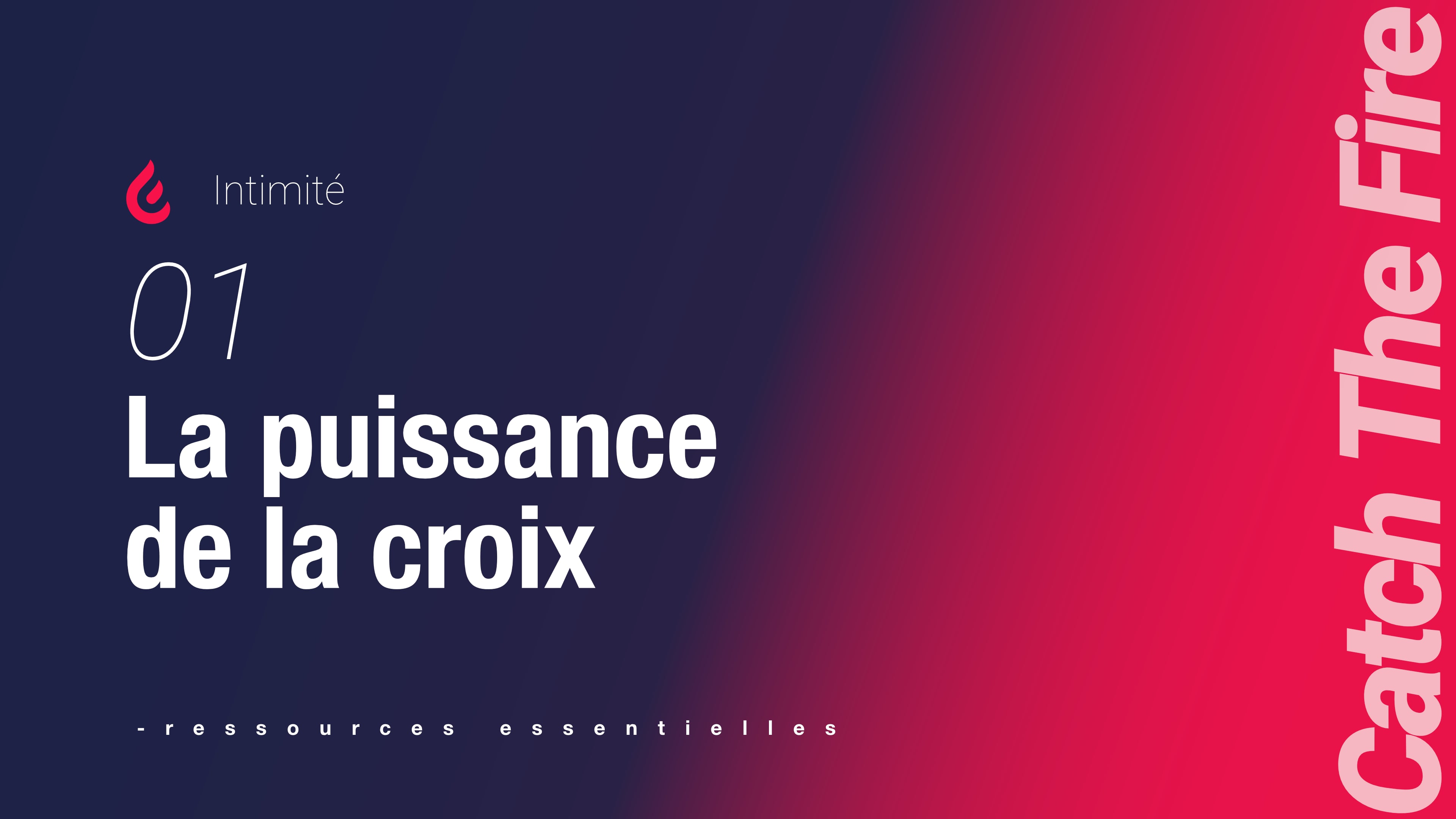 Intimité | 01 La puissance de la croix