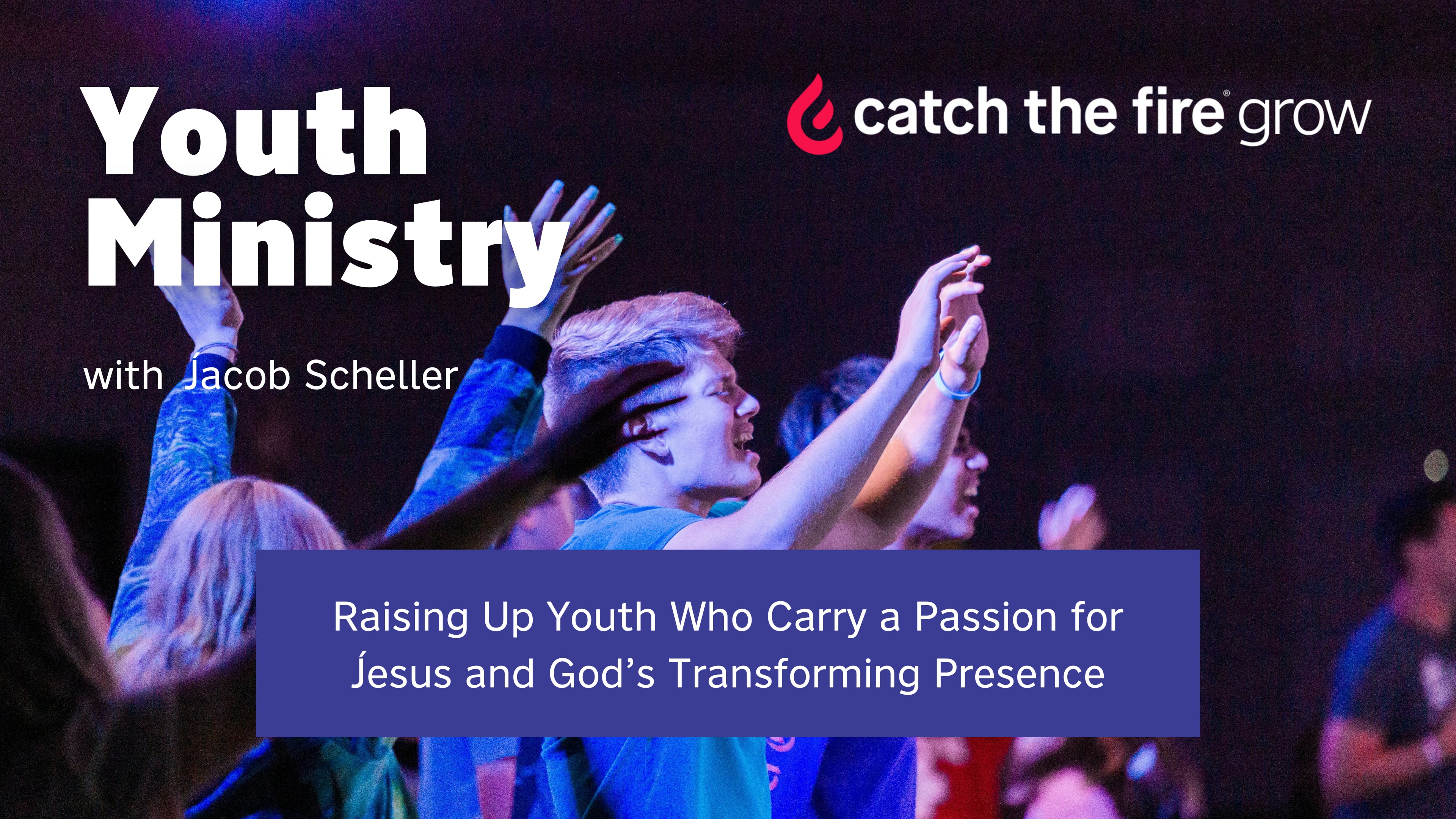 Session 01 | What’s the Point of Youth Ministry?