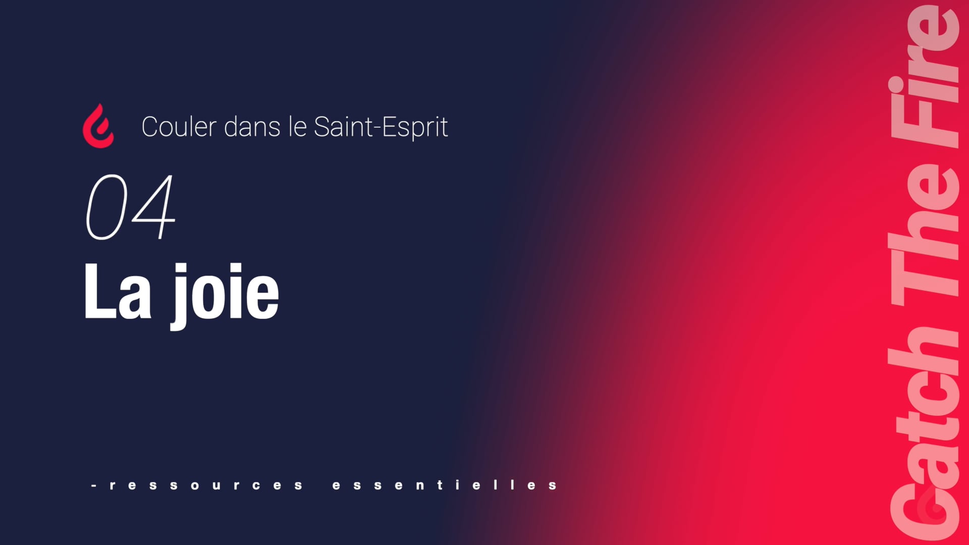 Couler dans le Saint-Esprit | 04 La joie