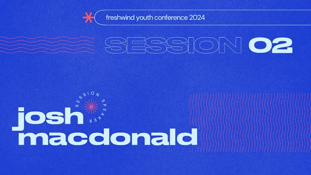 Session 02 with Josh MacDonald 