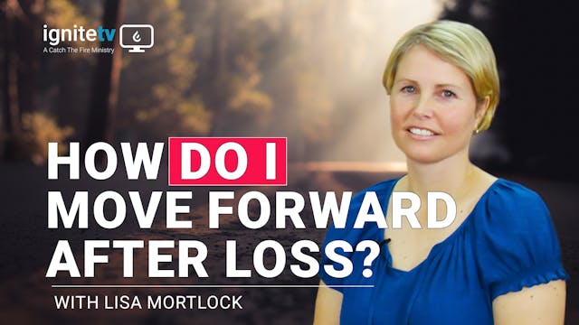 How to move forward after loss - Lisa...