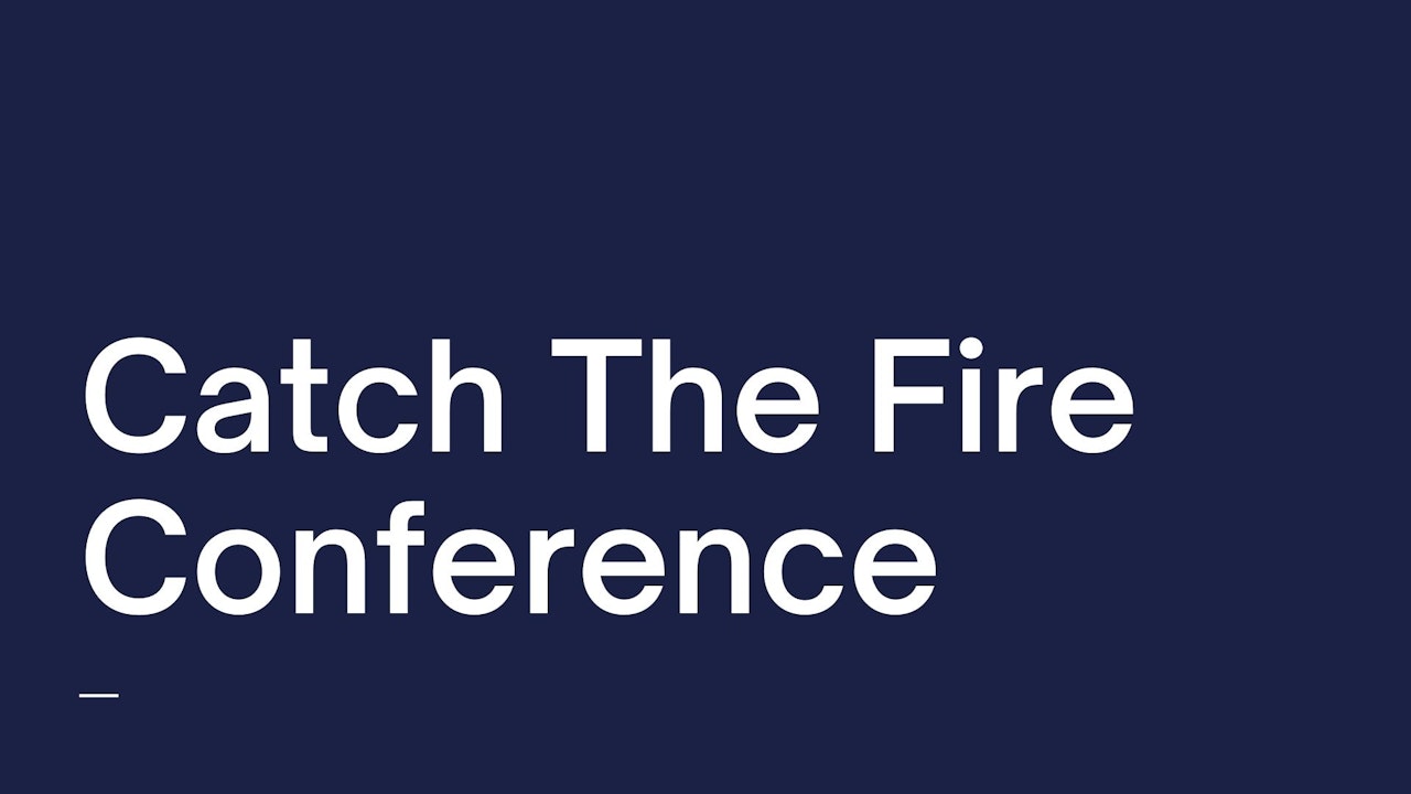 Catch The Fire Conference