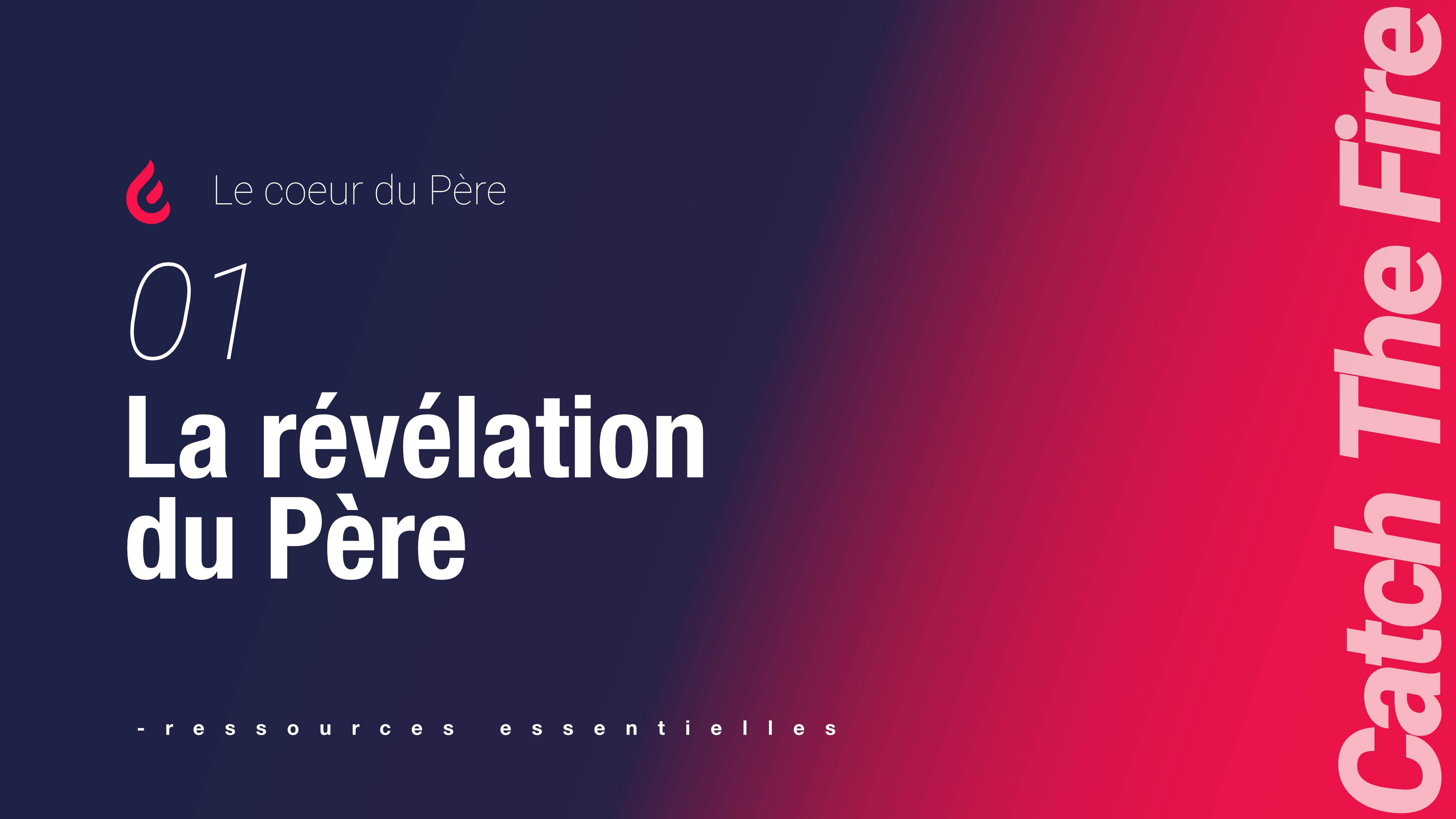 Le coeur du Père | 01 La révélation du Père