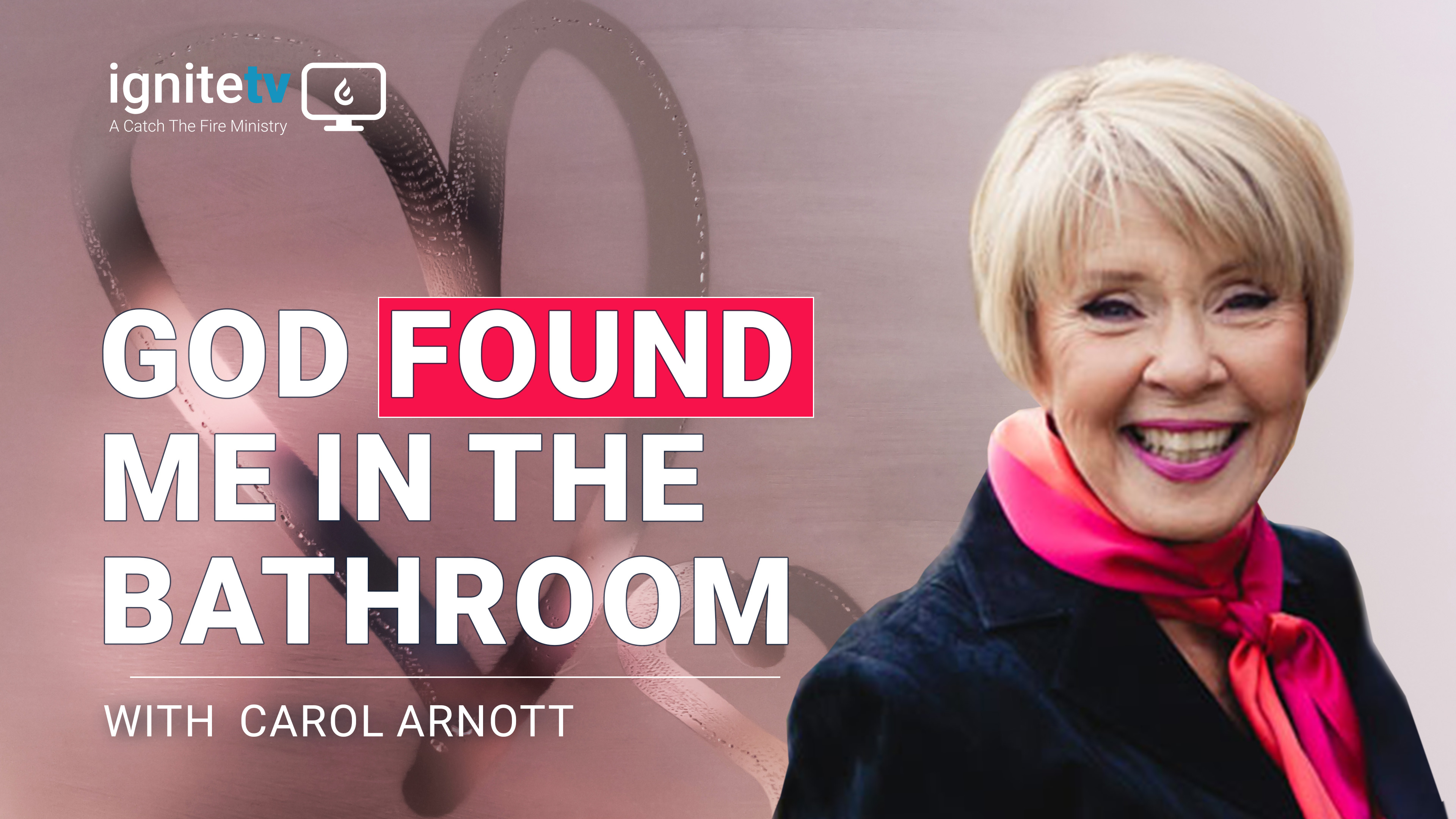 God found me in the bathroom - Carol Arnott