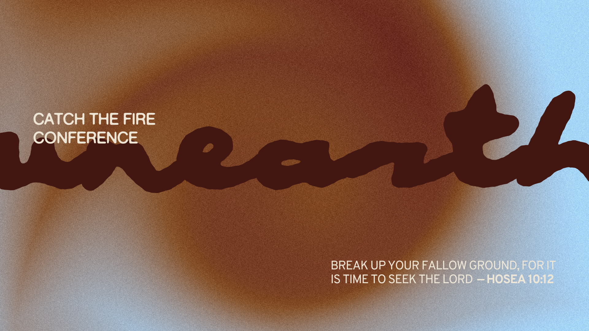 Catch The Fire Conference 2026 | Unearthed