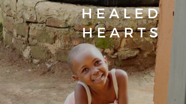 Uganda Ep 3: Healed Hearts