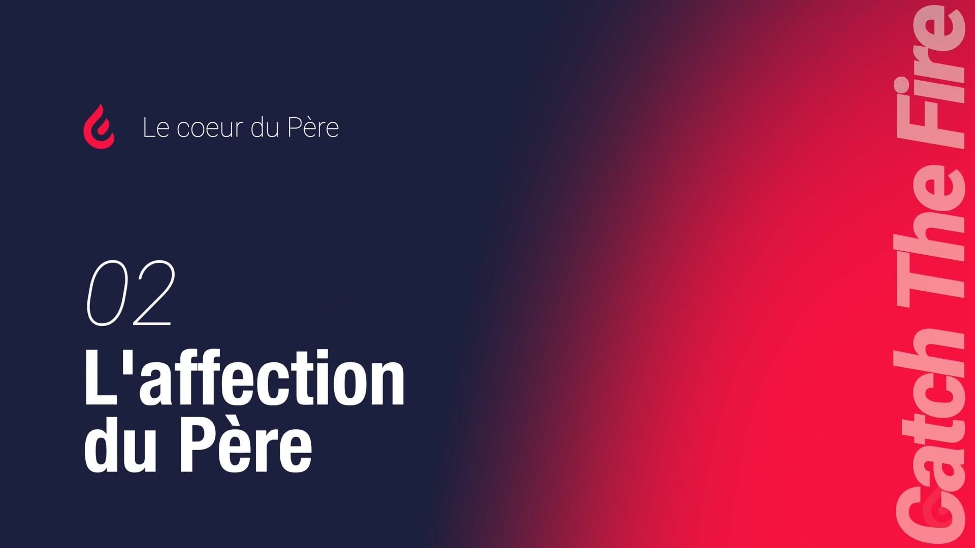 Le coeur du Père | 02 L'affection du Père