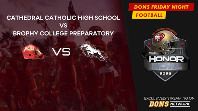 2023 Honor Bowl: Cathedral Catholic vs Brophy Prep