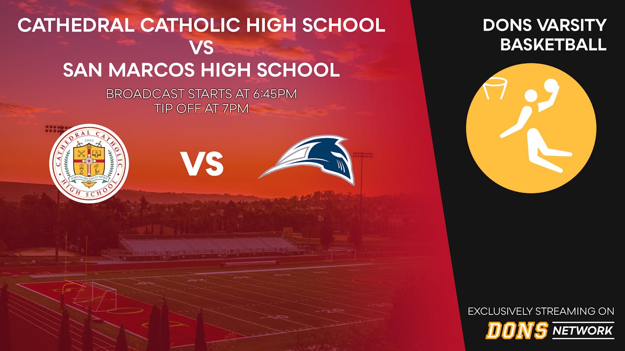 Boys Varsity Basketball VS San Marcos - Dons Network