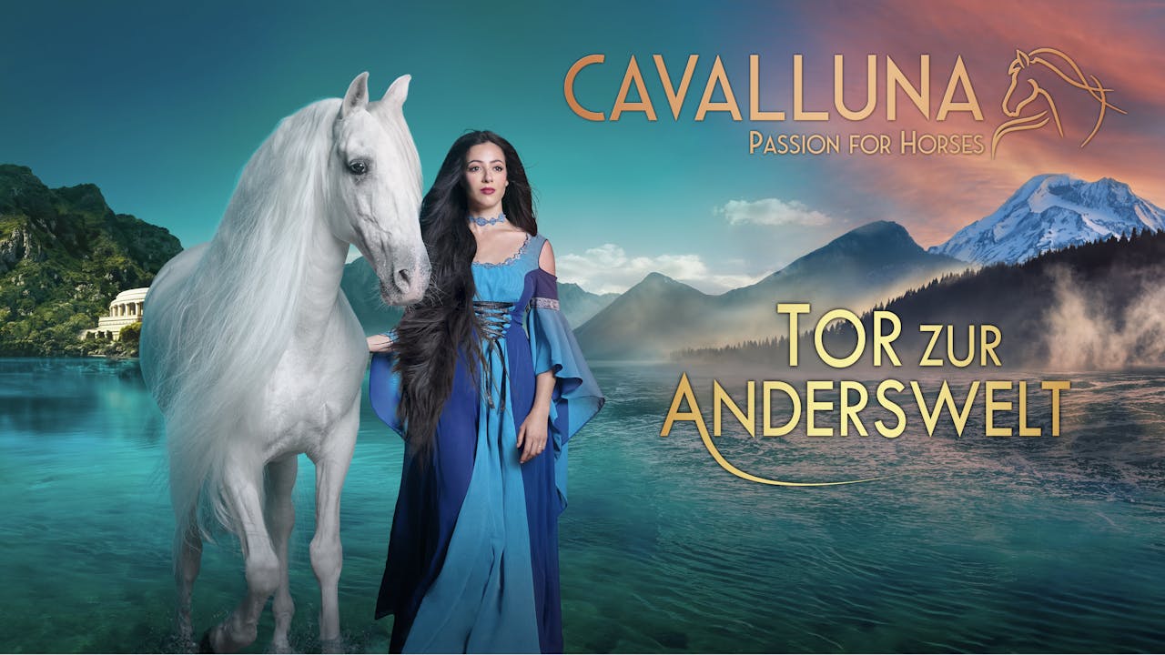 Die Show - CAVALLUNA "Tor zur Anderswelt"