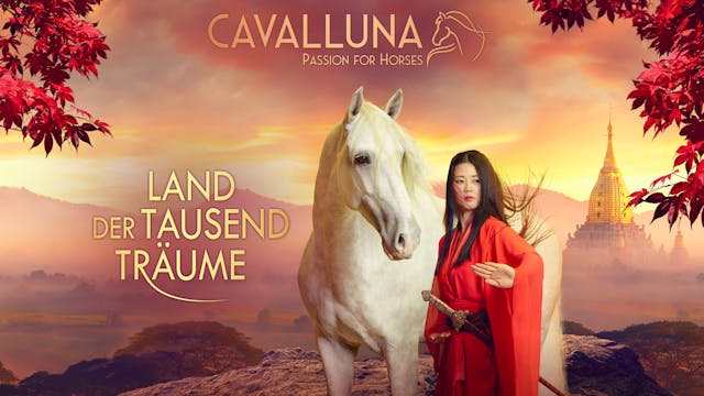 Die Show - CAVALLUNA "Land der Tausend Träume"