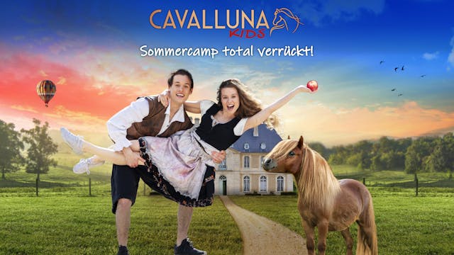 Die Show - CAVALLUNA "Sommercamp total verrückt"