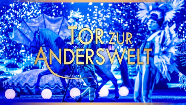 Showtrailer - CAVALLUNA "Tor zur Anderswelt"