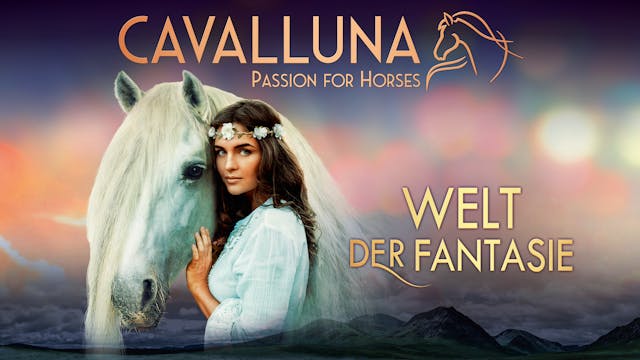 Die Show - CAVALLUNA "Welt der Fantasie"