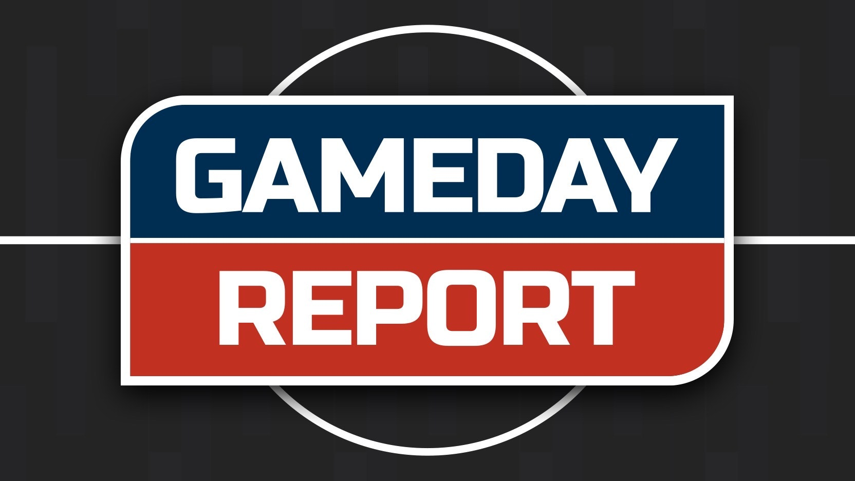 GAMEDAY REPORT