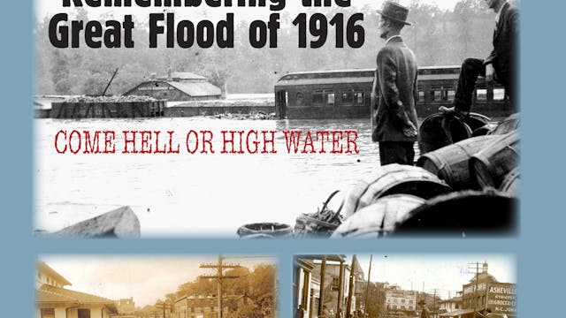 Come Hell or High Water,  the Great Flood of 1916