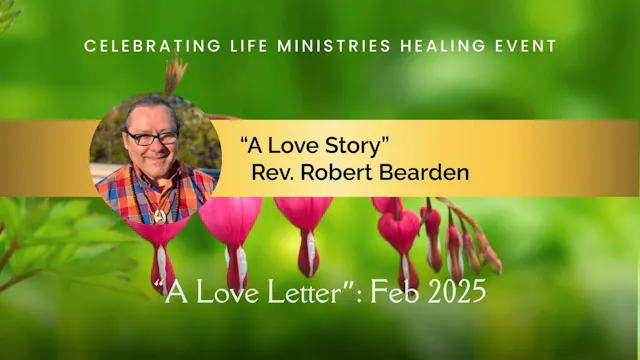 "A Love Story" with Rev. Robert Bearden (A Love Letter, Feb 2025)