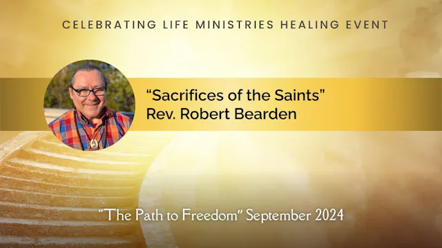 "Sacrifices of the Saints": Rev. Robert Bearden